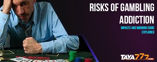 Risks of Gambling Addiction: Impacts and Warning Signs Explained